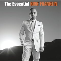 The Essential: Kirk Franklin