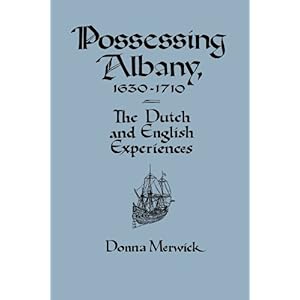 【クリックで詳細表示】Possessing Albany， 1630-1710: The Dutch and English Experiences [ペーパーバック]