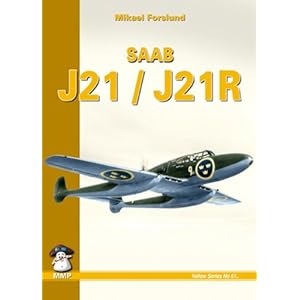 【クリックで詳細表示】Saab J21 / J21R (Yellow (MMP Books))： Mikael Forslund： 洋書