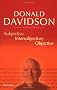 Subjective, Intersubjective, Objective (Philosophical Essays of Donald Davidson)