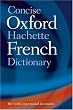 Concise Oxford-Hachette French Dictionary/ Le Dictionnaire Hachette-Oxford Concisse