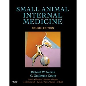 【クリックで詳細表示】Small Animal Internal Medicine， 4e： Richard W. Nelson DVM， C. Guillermo Couto DVM： 洋書