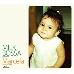 MILK BOSSA presents Marcela 2