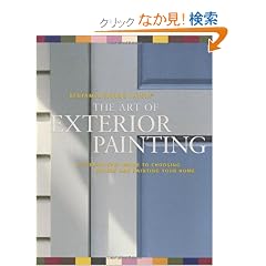 Benjamin Moore's Paints The Art of Exterior Painting: A Step-by-Step Guide to Choosing Colors and Painting Your Home