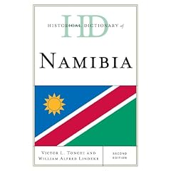 Historical Dictionary of Namibia (African Historical Dictionaries/Historical Dictionaries of Africa)