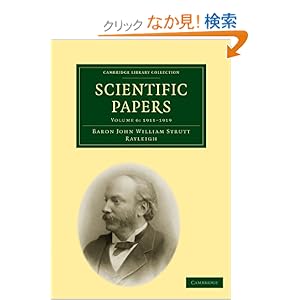 【クリックでお店のこの商品のページへ】Scientific Papers (Cambridge Library Collection - Mathematics): John William Strutt: 洋書