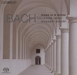 J.S. BACH MASS IN B MINOR BACH COLLEGIUM JAPAN / SUZUKI