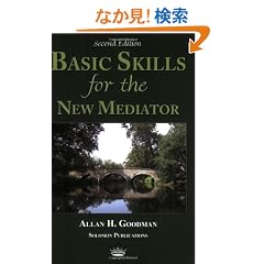 Basic Skills for the New Mediator