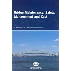 Bridge Maintenance, Safety, Management and Cost, Two Volume Set: Proceedings of the 2nd International Conference of the International Association for Bridge Maintenance and Safety, Kyoto, Japan, 18-22 October, 2004 - IABMAS '04