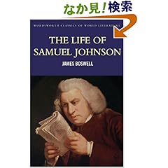 【クリックでお店のこの商品のページへ】The Life of Samuel Johnson (Wordsworth Classics of World Literature): James Boswell, Angus Calder: 洋書