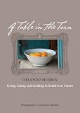 [Book] A Table in the Tarn: Living, Eating and Cooking in South-west France
