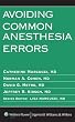 Avoiding Common Anesthesia Errors (Lippincott Williams & Wilkins Handbook)