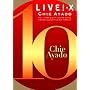 LIVE!*X �f�r���[10���N�L�O�c�A�[2007-08 FINAL Tokyo International Forum Hall A 2008.7.27 [DVD]