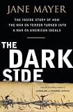 [Book] The Dark Side: The Inside Story of How The War on Terror Turned into a War on American Ideals