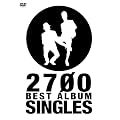 2700 BEST ALBUM �uSINGLES�v [DVD]