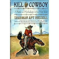 Kill the Cowboy: A Battle of Mythology in the New West