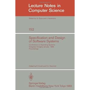 【クリックで詳細表示】Specification and Design of Software Systems (Lecture Notes in Computer Science)： Eloed Knuth， E.J. Neuhold： 洋書