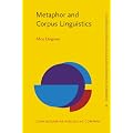 Metaphor and Corpus Linguistics (Converging Evidence in Language and Communication Research)
