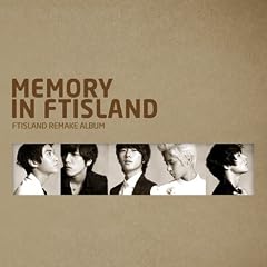 FTIsland(�G�t�e�B�A�C�����h)/MEMORY IN FTISLAND [�؍���]