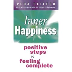 Inner Happiness: Positive Steps to Feeling Complete