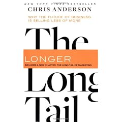 The Long Tail, Revised and Updated Edition: Why the Future of Business is Selling Less of More