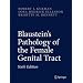 Blaustein's Pathology of the Female Genital Tract