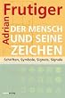 Der Mensch und seine Zeichen
