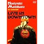 Noriyuki Makihara in concert�gLIVE IN DOWNTOWN�h [DVD]