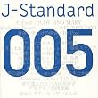J-Standard 005~�N�ƒ�������