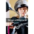 Girl On A Motorcycle (Oxford Bookworms Starter)