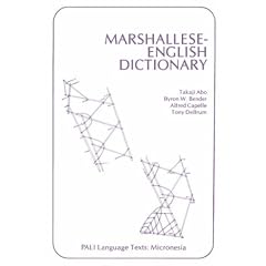 Marshallese-English Dictionary (Pali Language Texts. Micronesia)