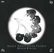 DON�fT TRUST OVER THIRTY / HQCD ���[�����C�_�[�Y