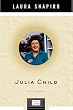 Julia Child (Penguin Lives)