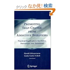 【クリックでお店のこの商品のページへ】Promoting Self-Change From Addictive Behaviors: Practical Implications for Policy, Prevention, and Treatment: Harald Klingemann, Linda Carter-Sobell: 洋書