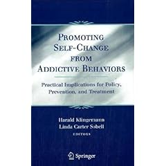【クリックで詳細表示】Promoting Self-Change From Addictive Behaviors： Practical Implications for Policy， Prevention， and Treatment： Harald Klingemann， Linda Carter-Sobell： 洋書