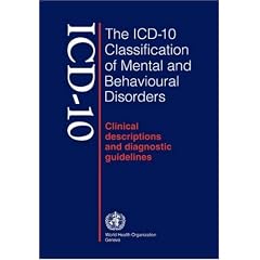 Icd-10: The Icd-10 Classification of Mental and Behavioural Disorders : Clinical Descriptions and Diagnostic Guidelines