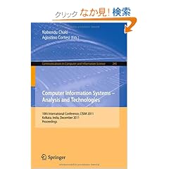 Computer Information Systems: Analysis and Technologies: 10th International Conference, CISIM 2011 Kolkata, India, December 14-16, 2011 Proceedings (Communications in Computer and Information Science)