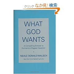 What God Wants: A Compelling Answer to Humanity's Biggest Question