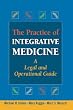 The Practice of Intergrative Medicine: A Legal and Operational Guide