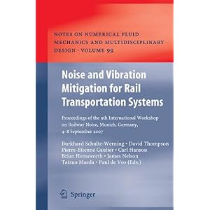 【クリックで詳細表示】Noise and Vibration Mitigation for Rail Transportation Systems (Notes on Numerical Fluid Mechanics and Multidisciplinary Design) [ペーパーバック]