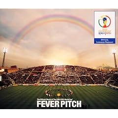 FEVER PITCH ~2002 FIFA World Cup Official Album