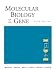 Molecular Biology of the Gene