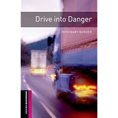 Drive into Danger (Oxford Bookworms Library)