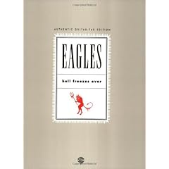 Eagles: Hell Freezes over (Authentic Guitar-Tab)