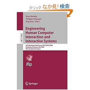 【クリックでお店のこの商品のページへ】Engineering Human Computer Interaction and Interactive Systems: Joint Working Conferences EHCI-DSVIS 2004, Hamburg, Germany, July 11-13, 2004, Revised Selected Papers (Lecture Notes in Computer Science / Programming and Software Engineering) [ペーパーバック