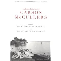 Collected Stories: Including the Member of the Wedding and the Ballad of the Sad Cafe