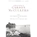 Collected Stories: Including the Member of the Wedding and the Ballad of the Sad Cafe