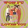���������ς�(Won fu Loves You)