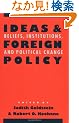 Ideas and Foreign Policy: Beliefs, Institutions, and Political Change (Cornell Studies in Political Economy)