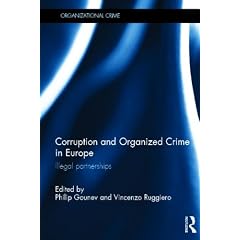 Corruption and Organized Crime in Europe: Illegal partnerships (Organizational Crime)